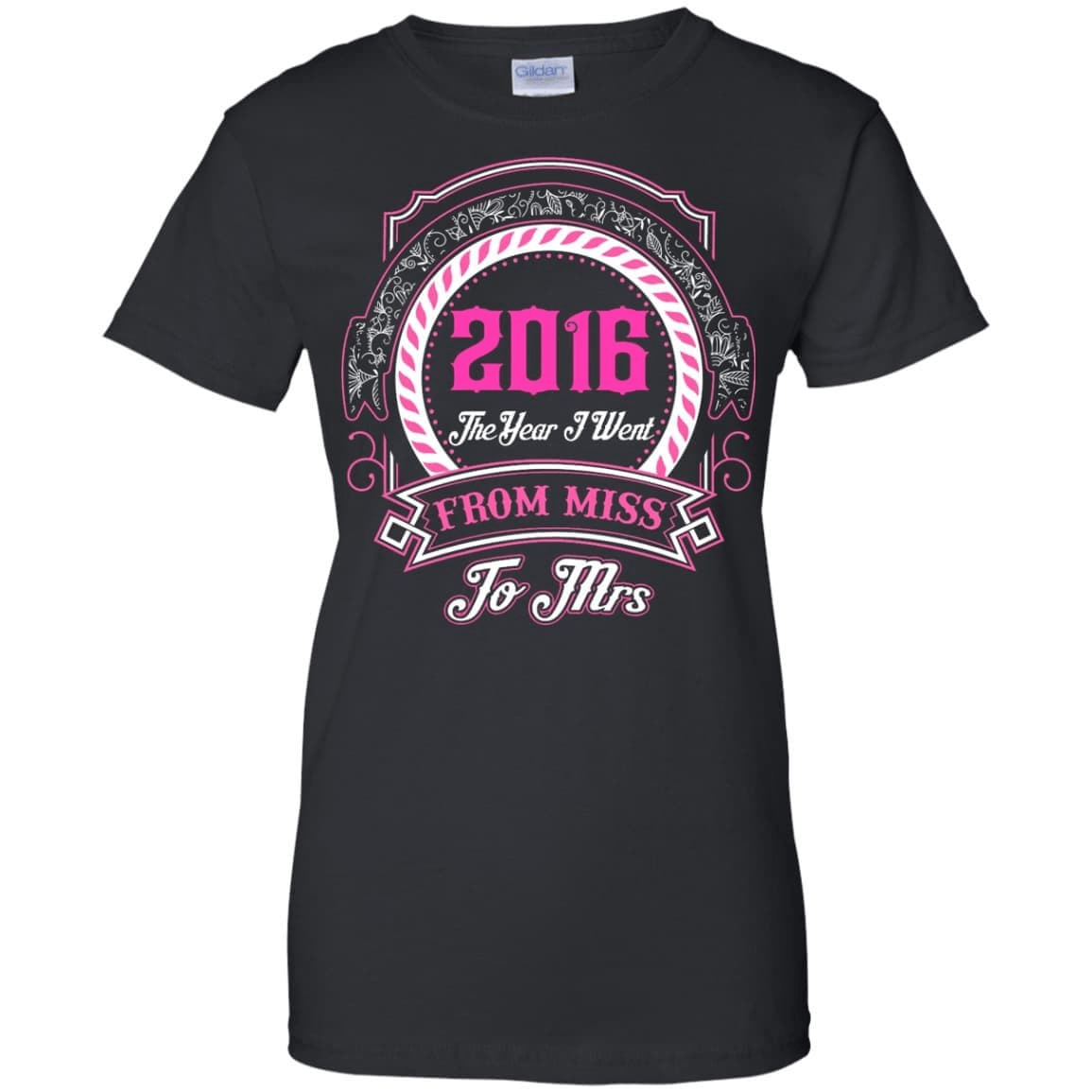 2016 The Year I Went From Miss To Mrs-T-Shirt & Hoodie-Women's T-Shirt-Black