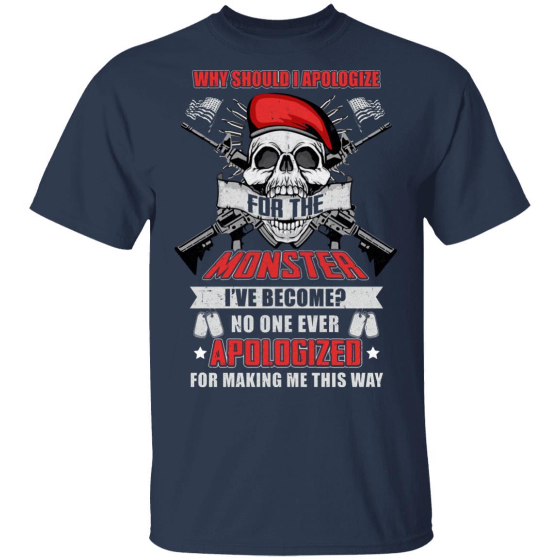 Veteran Why Should I Apologize For The Monster-T-Shirt & Hoodie-Classic T-Shirt-Navy