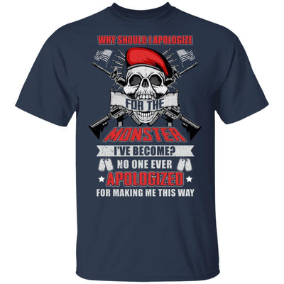 Veteran Why Should I Apologize For The Monster-T-Shirt & Hoodie-Classic T-Shirt-Navy