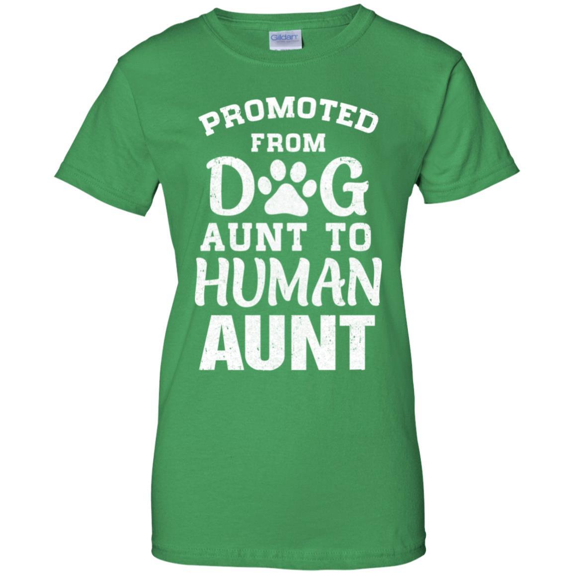 Promoted From Dog Aunt To Human Aunt Gifts-T-Shirt & Hoodie-Women's T-Shirt-Irish Green
