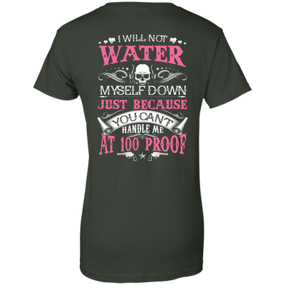 YOU CAN'T HANDLE ME AT 100 PROOF-T-Shirt & Hoodie-Women's T-Shirt-Forest Green