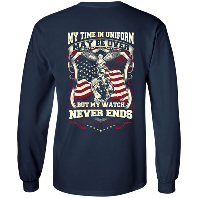 My Time In Uniform May Be Over But My Watch Never Ends-T-Shirt & Hoodie-Long Sleeve T-Shirt-Navy