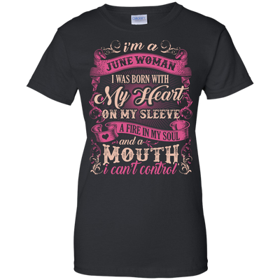 I Am A June Woman I Was Born With My Heart On My Sleeve-T-Shirt & Hoodie-Women's T-Shirt-Black