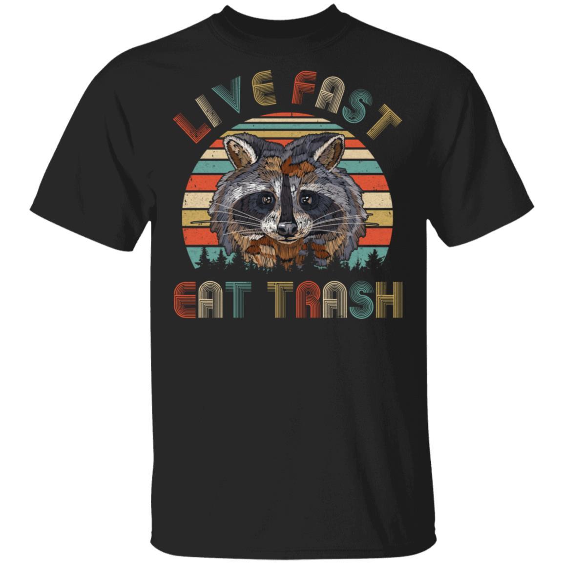 Live Fast Eat Trash Funny Raccoon Vintage