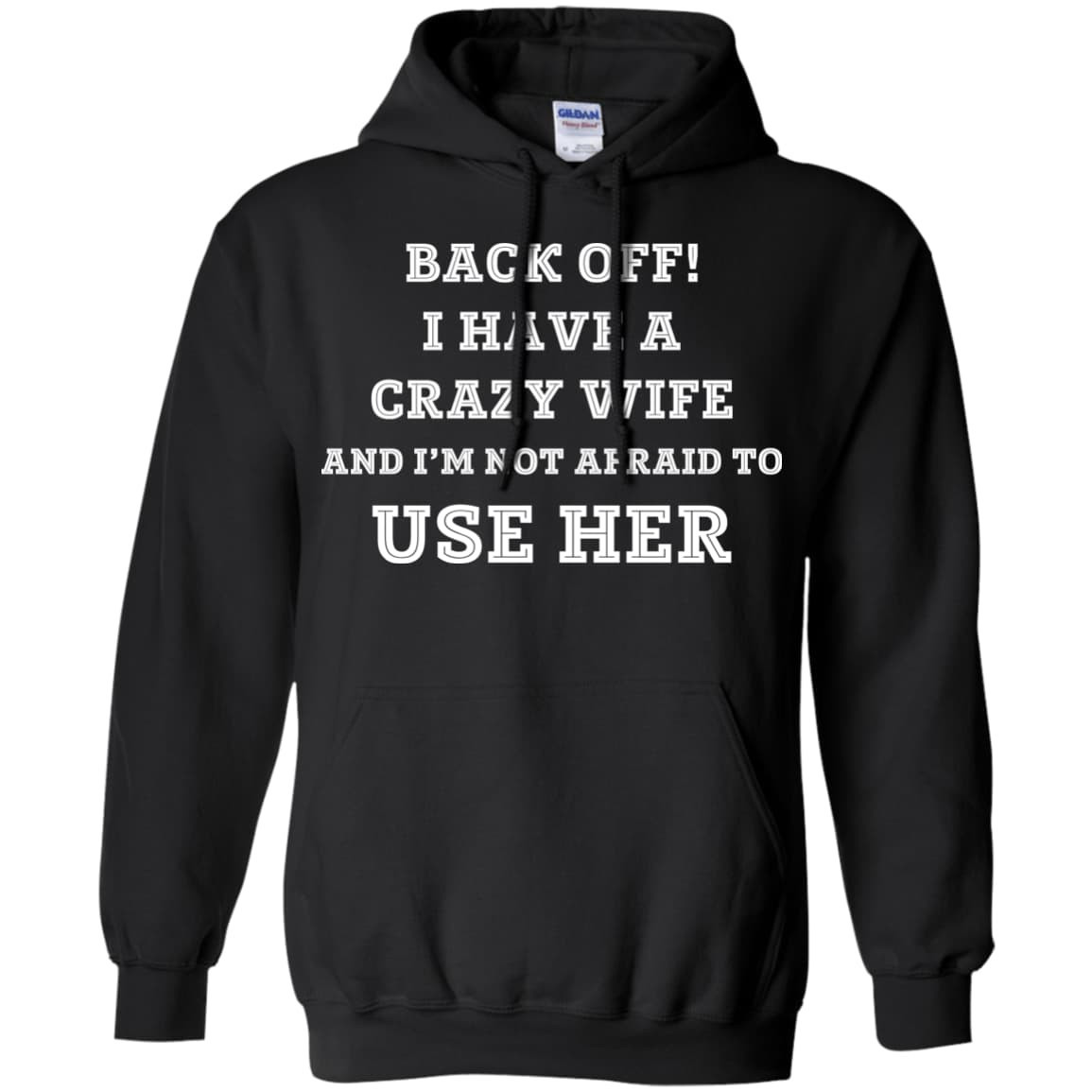 BACK OFF I HAVE A CRAZY WIFE-T-Shirt & Hoodie-Pullover Hoodie-Black