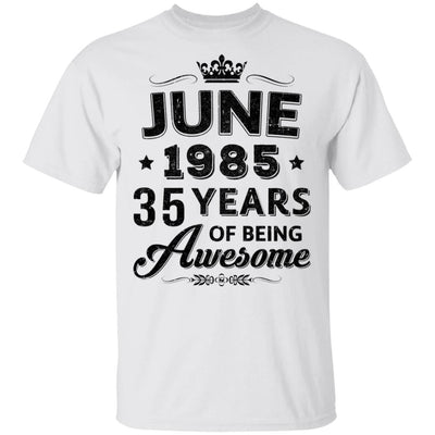 Vintage 1985 June 35Th Birthday Gift Being Awesome-T-Shirt & Tank Top-Classic T-Shirt-White