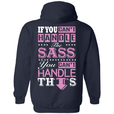 If You Can't Handle The SASS You Can't Hanlde This-T-Shirt & Hoodie-Pullover Hoodie-Navy