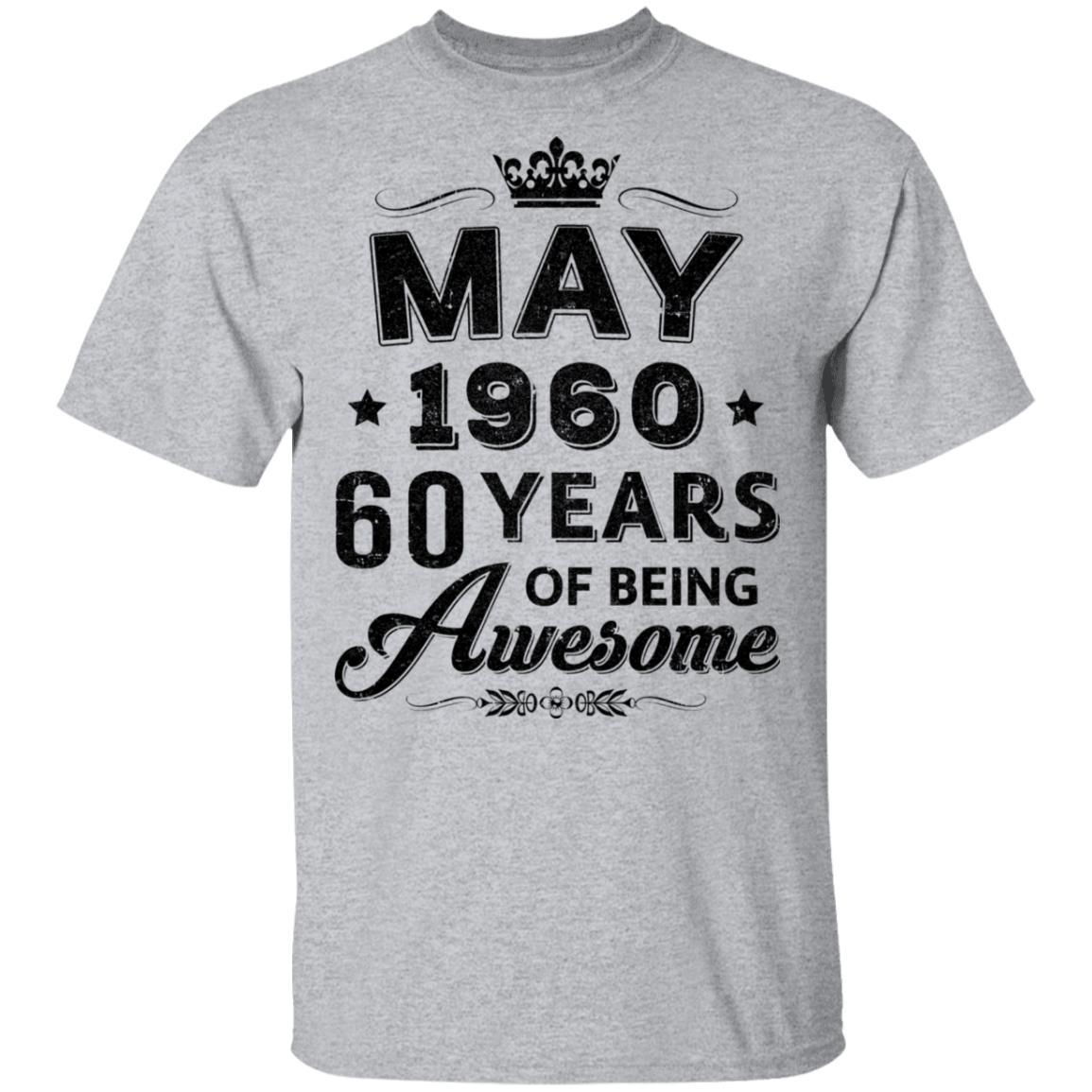 Vintage 1960 May 60Th Birthday Gift Being Awesome-T-Shirt & Tank Top-Classic T-Shirt-Sport Grey