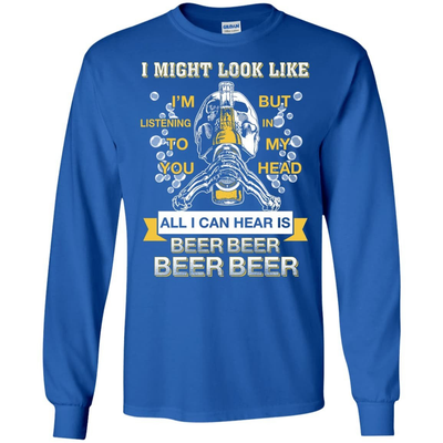 All I Can Hear Is Beer Beer Beer Beer-T-Shirt & Hoodie-Long Sleeve T-Shirt-Royal