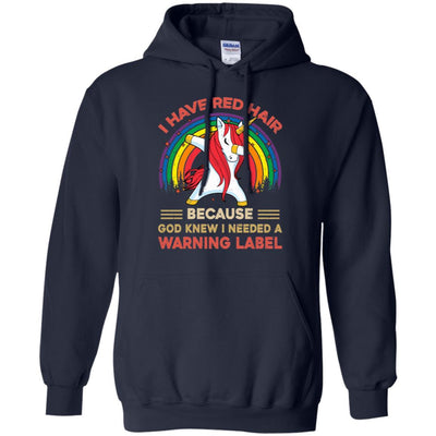 I Have Red Hair Because God Knew Funny Unicorn Redhead-T-Shirt & Tank Top-Pullover Hoodie-Navy