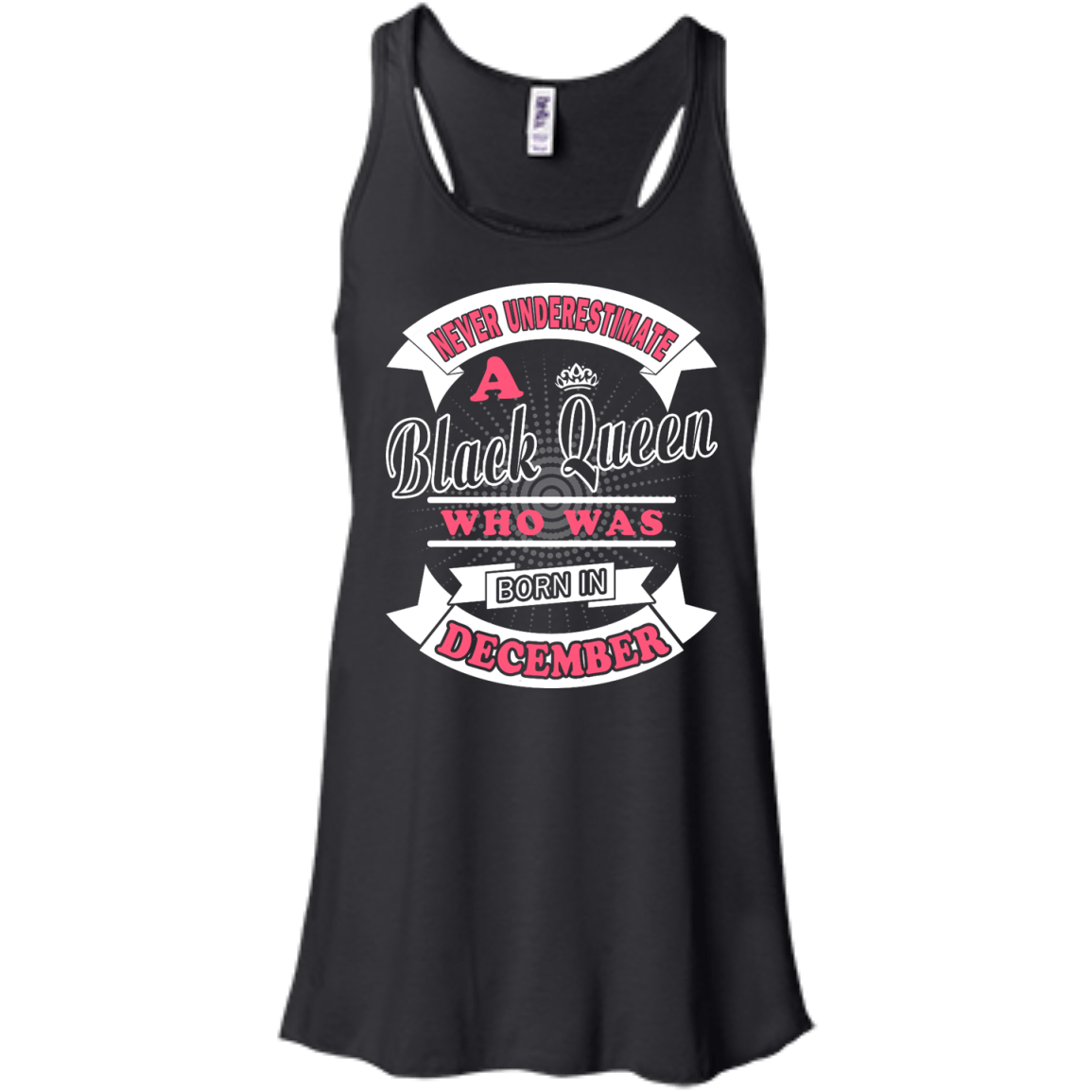 Never Underestimate A Black Queen Who Was Born In December-T-Shirt & Hoodie-Women's Flowy Racerback Tank-Black