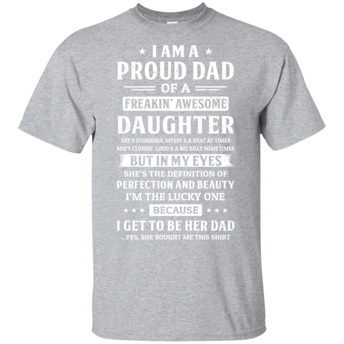 I Am A Proud Dad Of A Freaking Awesome Daughter-T-Shirt & Hoodie-Classic T-Shirt-Sport Grey