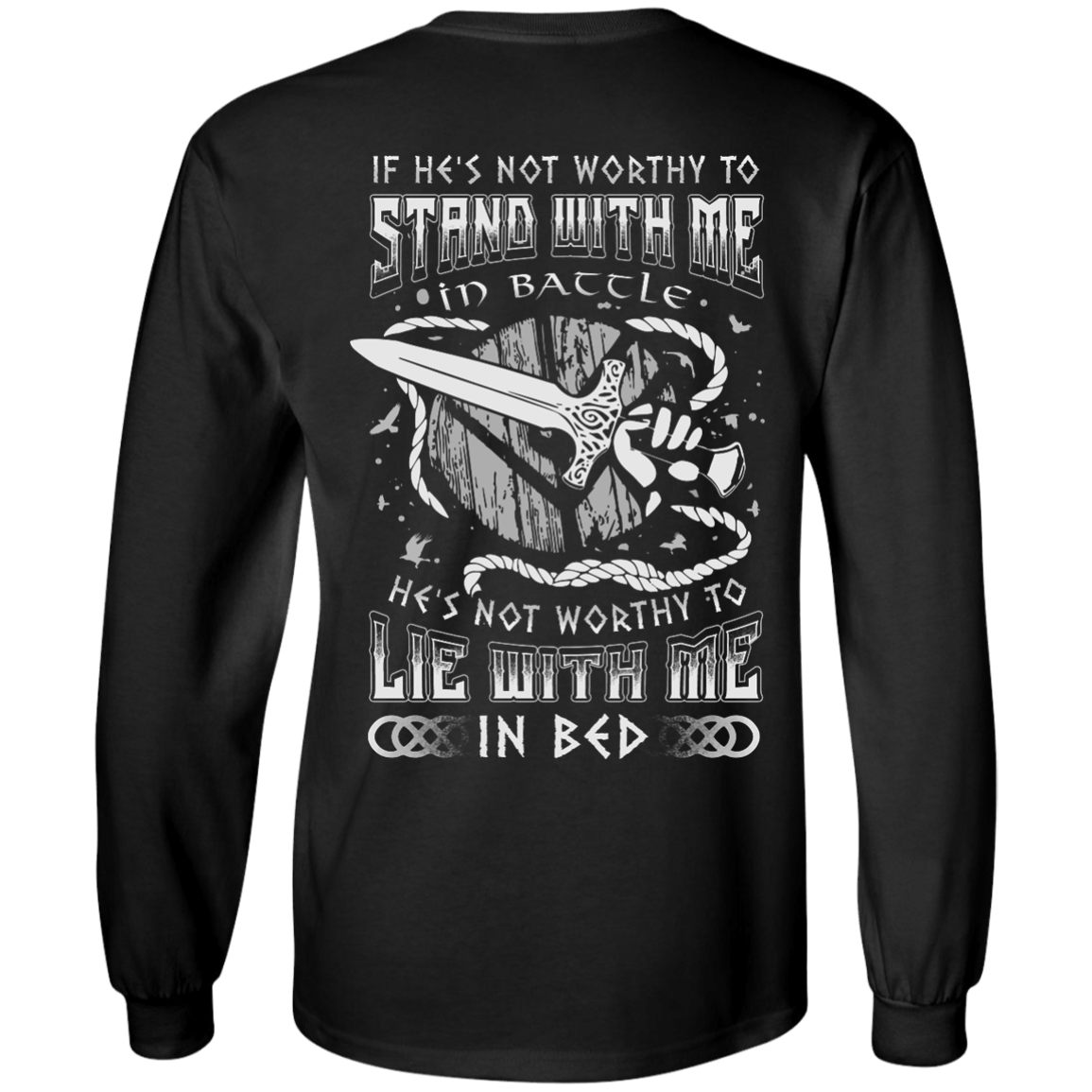 Viking If He Is Not Worthy To Stand With Me In Battle-T-Shirt & Hoodie-Long Sleeve T-Shirt-Black