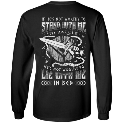 Viking If He Is Not Worthy To Stand With Me In Battle-T-Shirt & Hoodie-Long Sleeve T-Shirt-Black