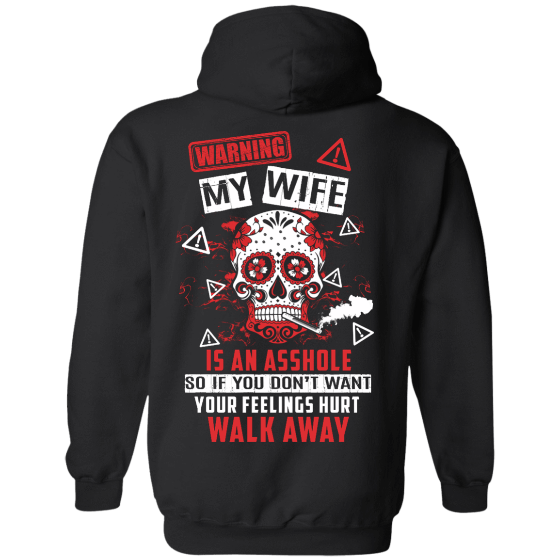 Warning my wife is An A**hole-T-Shirt & Hoodie-Pullover Hoodie-Black