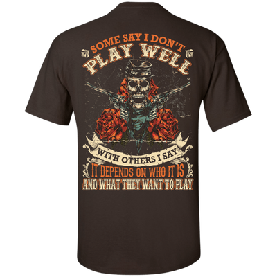 I say it depends on who it is and what they want to play-T-Shirt & Hoodie-Classic T-Shirt-Dark Chocolate
