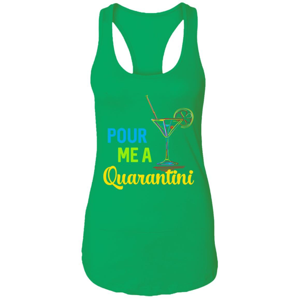 Pour Me A Quarantini Social Distance Quarentine-T-Shirt & Tank Top-Women's Ideal Racerback Tank-Kelly Green