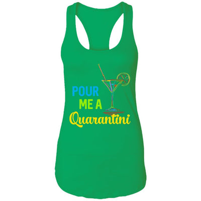 Pour Me A Quarantini Social Distance Quarentine-T-Shirt & Tank Top-Women's Ideal Racerback Tank-Kelly Green
