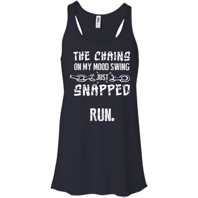 The Chains On My Mood Swing Just Snapped Run-T-Shirt & Hoodie-Women's Flowy Racerback Tank-Midnight