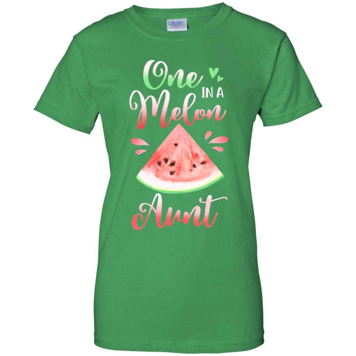 One In A Melon Aunt Watermelon Funny Birthday Gifts-T-Shirt & Hoodie-Women's T-Shirt-Irish Green