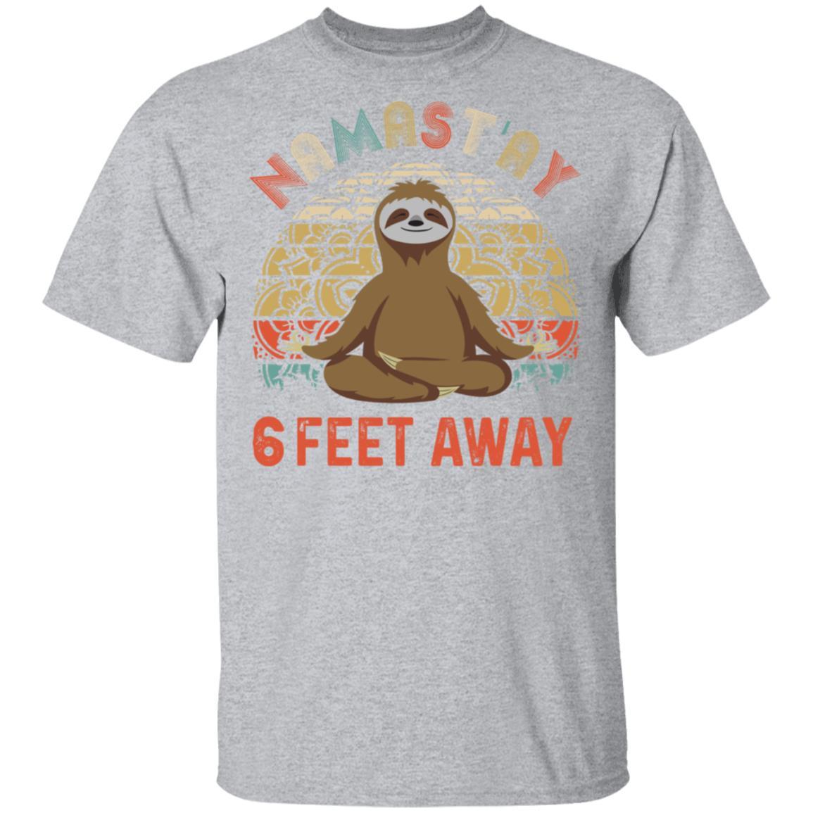 Funny Yoga Sloth Namast'ay 6 Feet Away-T-Shirt & Tank Top-Classic T-Shirt-Sport Grey