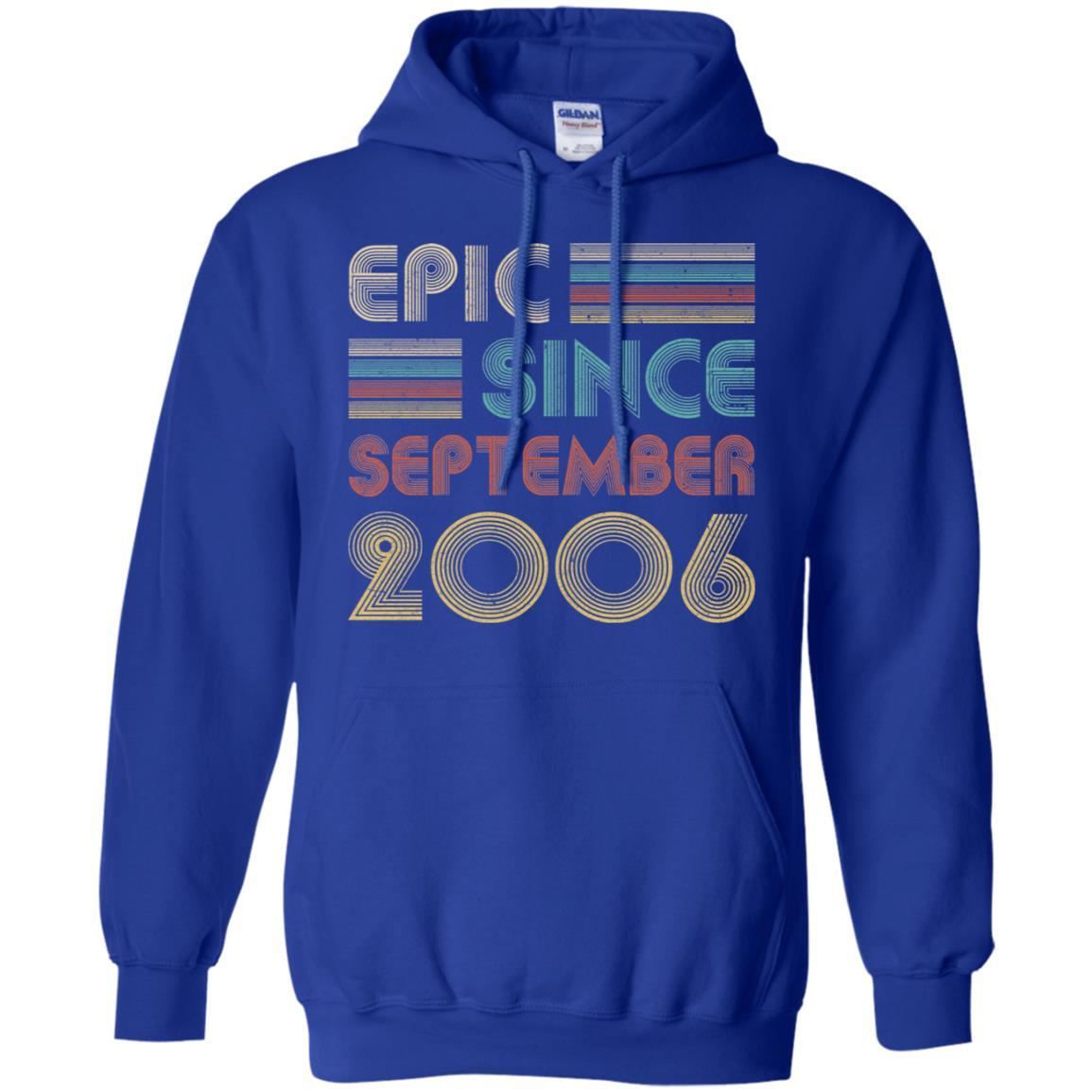 Epic Since September 2006 15th Birthday Gift 15 Yrs Old-T-Shirt & Hoodie-Pullover Hoodie-Royal