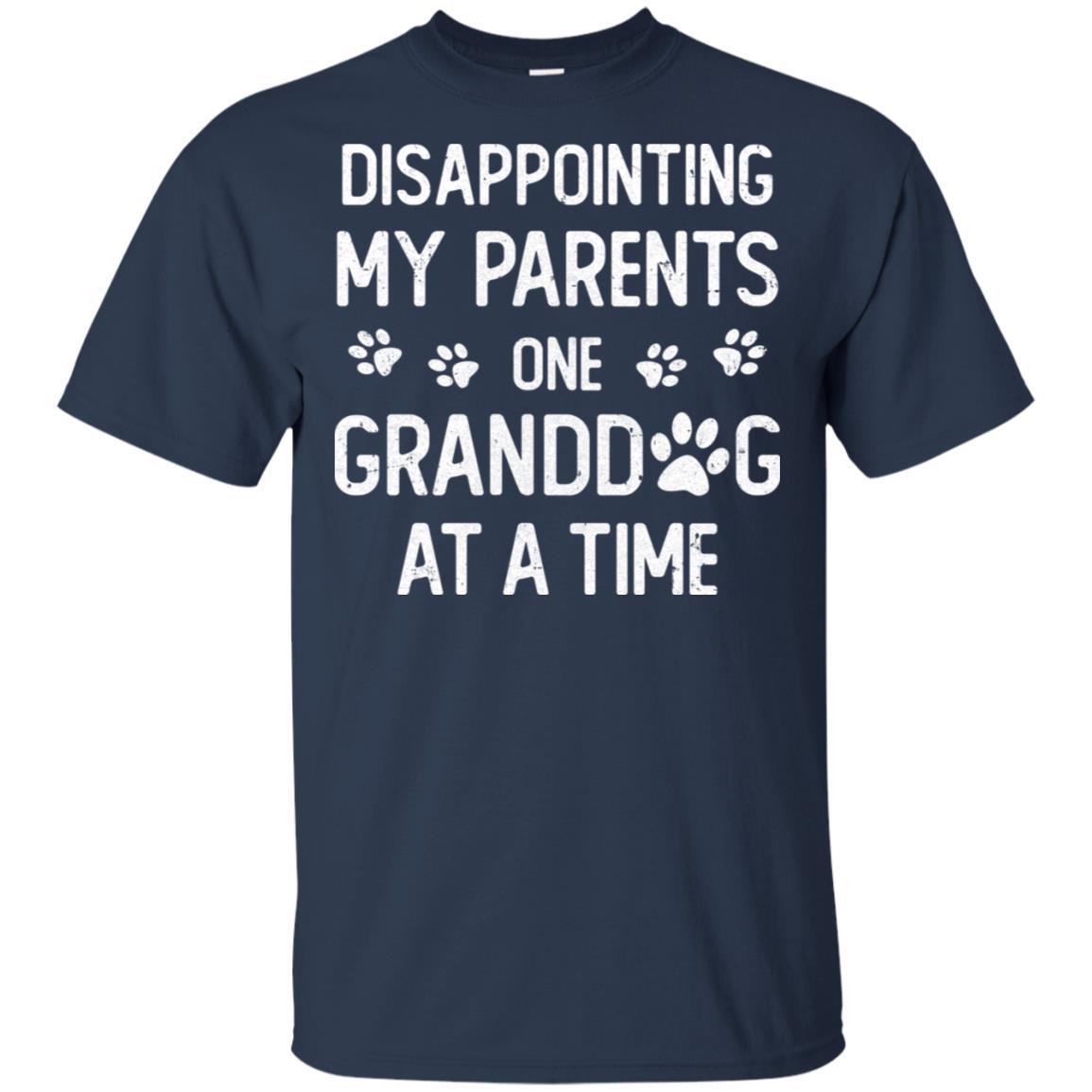 Disappointing My Parents One Granddog At A Time-T-Shirt & Hoodie-Classic T-Shirt-Navy
