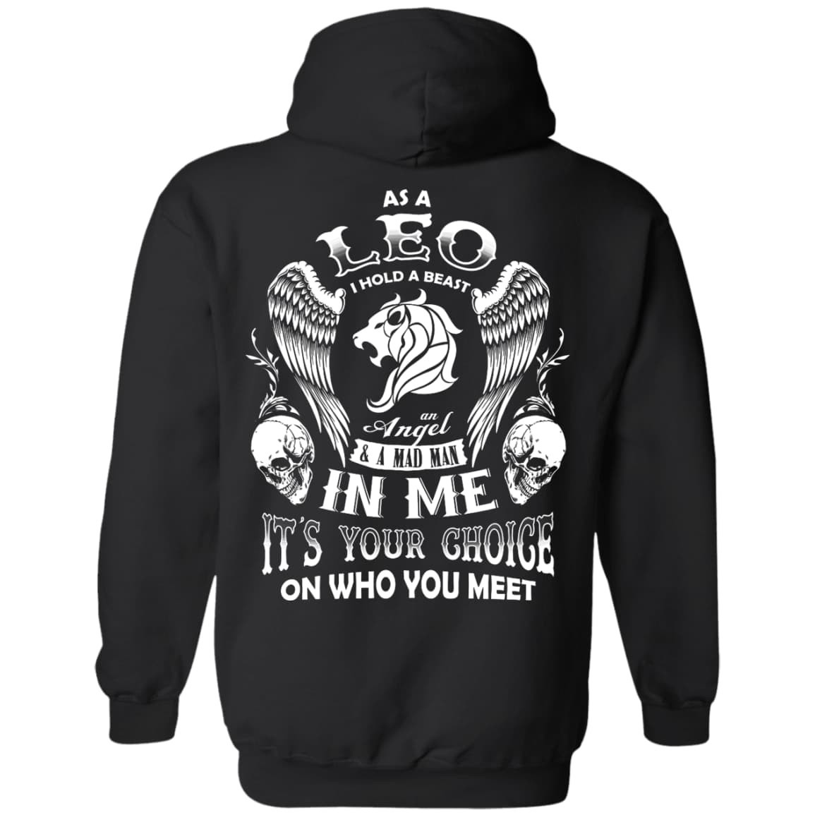 As A Leo I Hold A Beast An Angel A Madman In Me-T-Shirt & Hoodie-Pullover Hoodie-Black