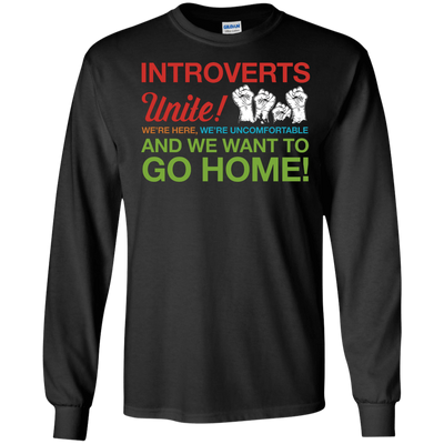 Introverts Unite We're Here We're Uncomfortable-T-Shirt & Hoodie-Long Sleeve T-Shirt-Black