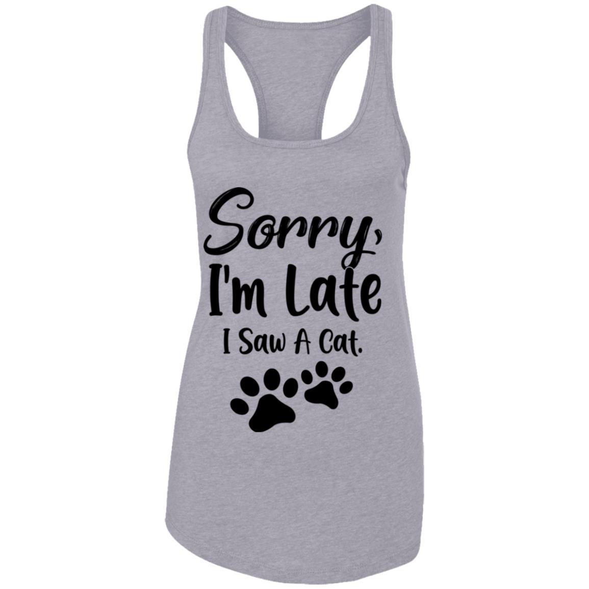 Sorry Im Late I Saw A Cat Lover-T-Shirt & Tank Top-Women's Ideal Racerback Tank-Heather Grey