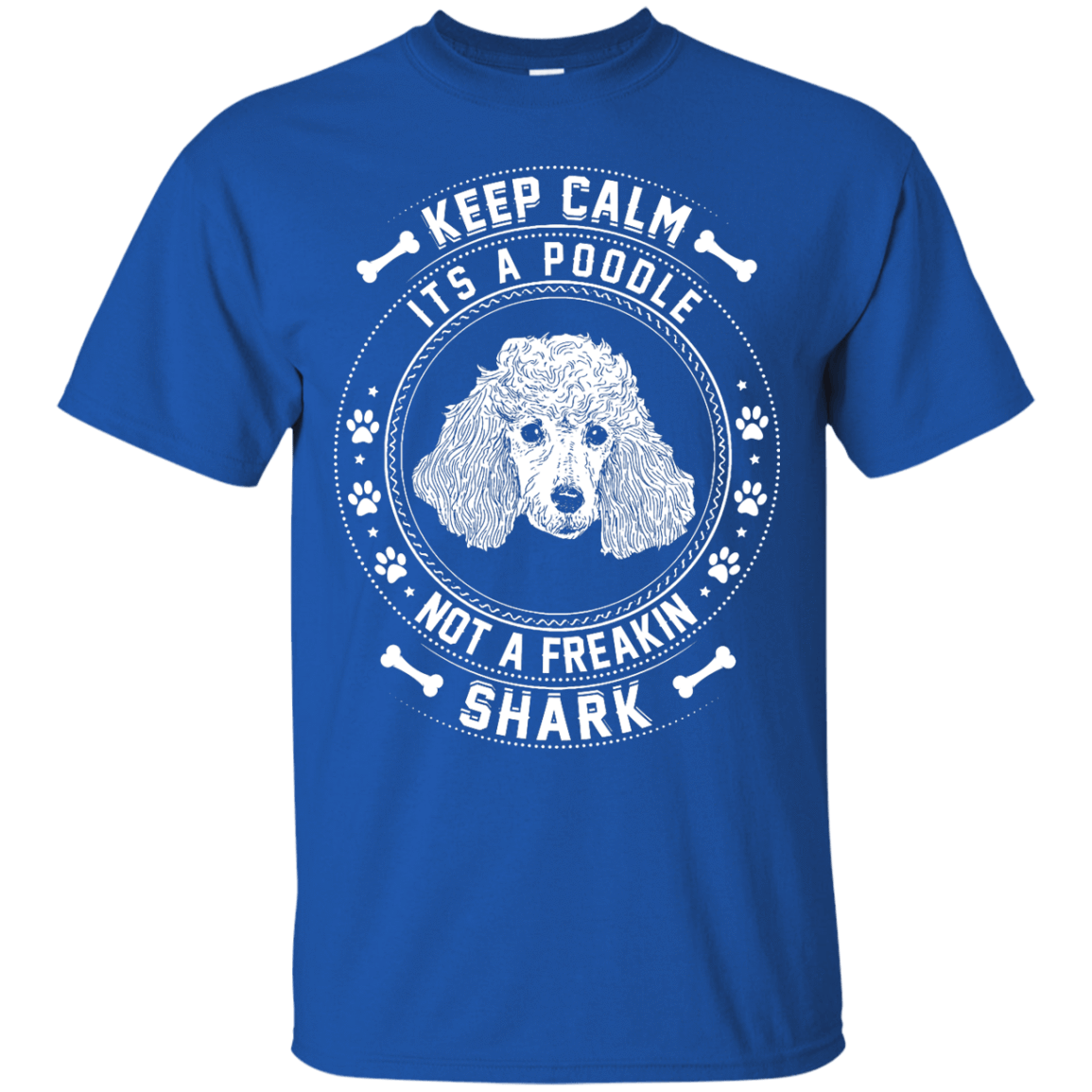 Keep Calm It's A Poodle Not A Freaking Shark-T-Shirt & Hoodie-Classic T-Shirt-Royal