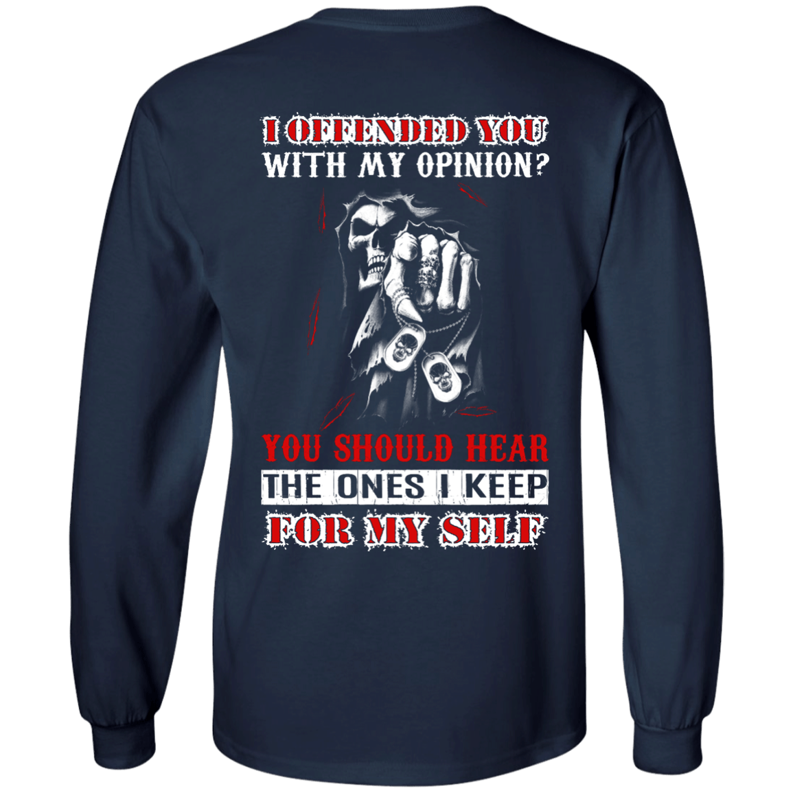 I Offended You With My Opinion-T-Shirt & Hoodie-Long Sleeve T-Shirt-Navy