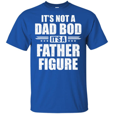 Dad Fathers Day Its Not A Dad Bod It's A Father Figure-T-Shirt & Hoodie-Classic T-Shirt-Royal