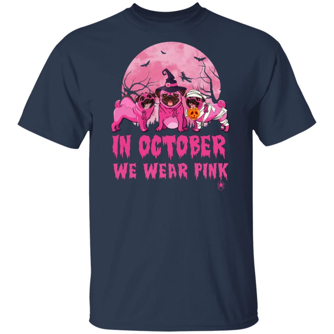 In October We Wear Pink Pugs Halloween Breast Cancer-T-Shirt & Hoodie-Classic T-Shirt-Navy