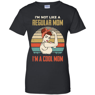 I'm Not Like A Regular Mom I'm A Cool Mom Mothers Day-T-Shirt & Hoodie-Women's T-Shirt-Black