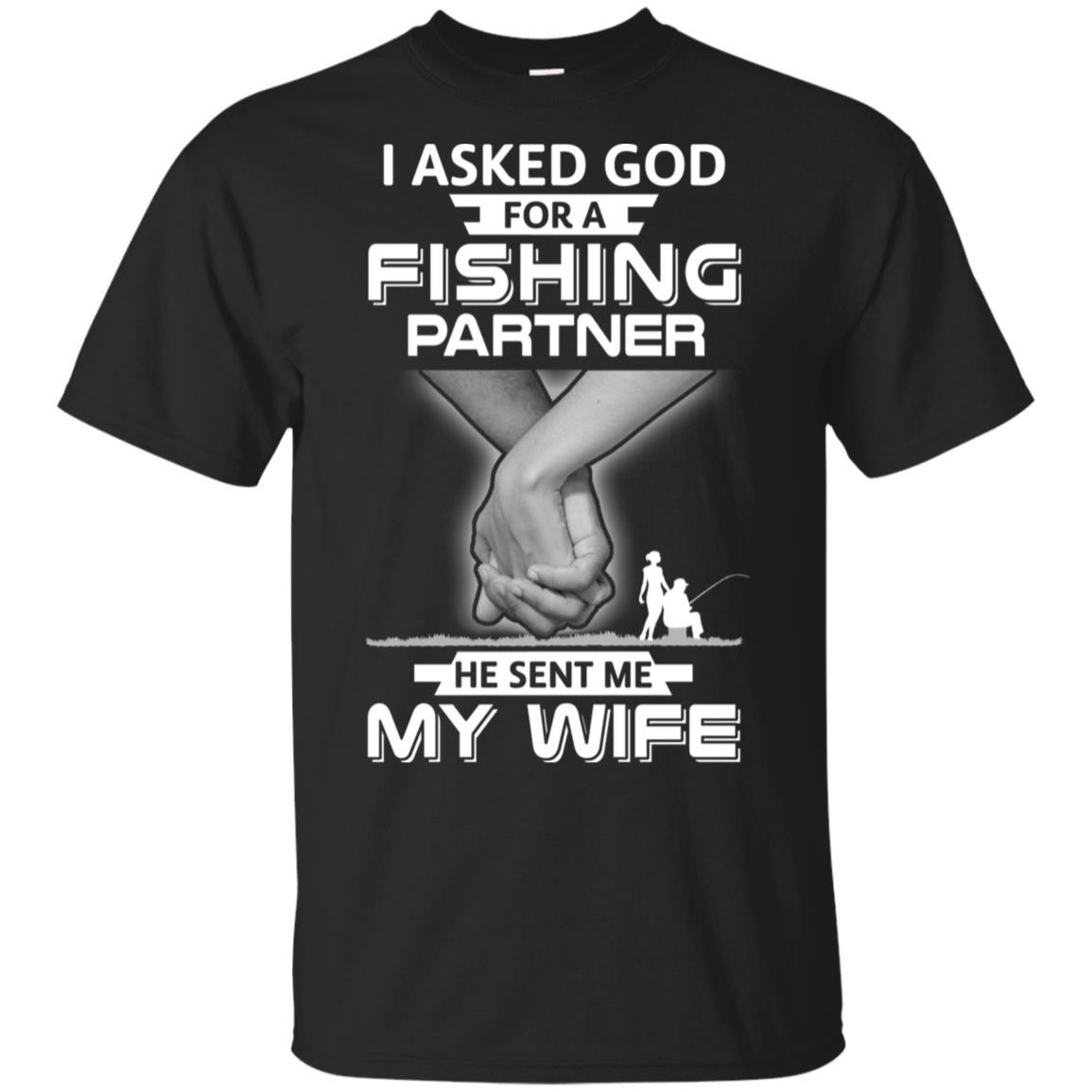 I Asked God For A Fishing Partner He Sent Me My Wife-T-Shirt & Hoodie-Classic T-Shirt-Black