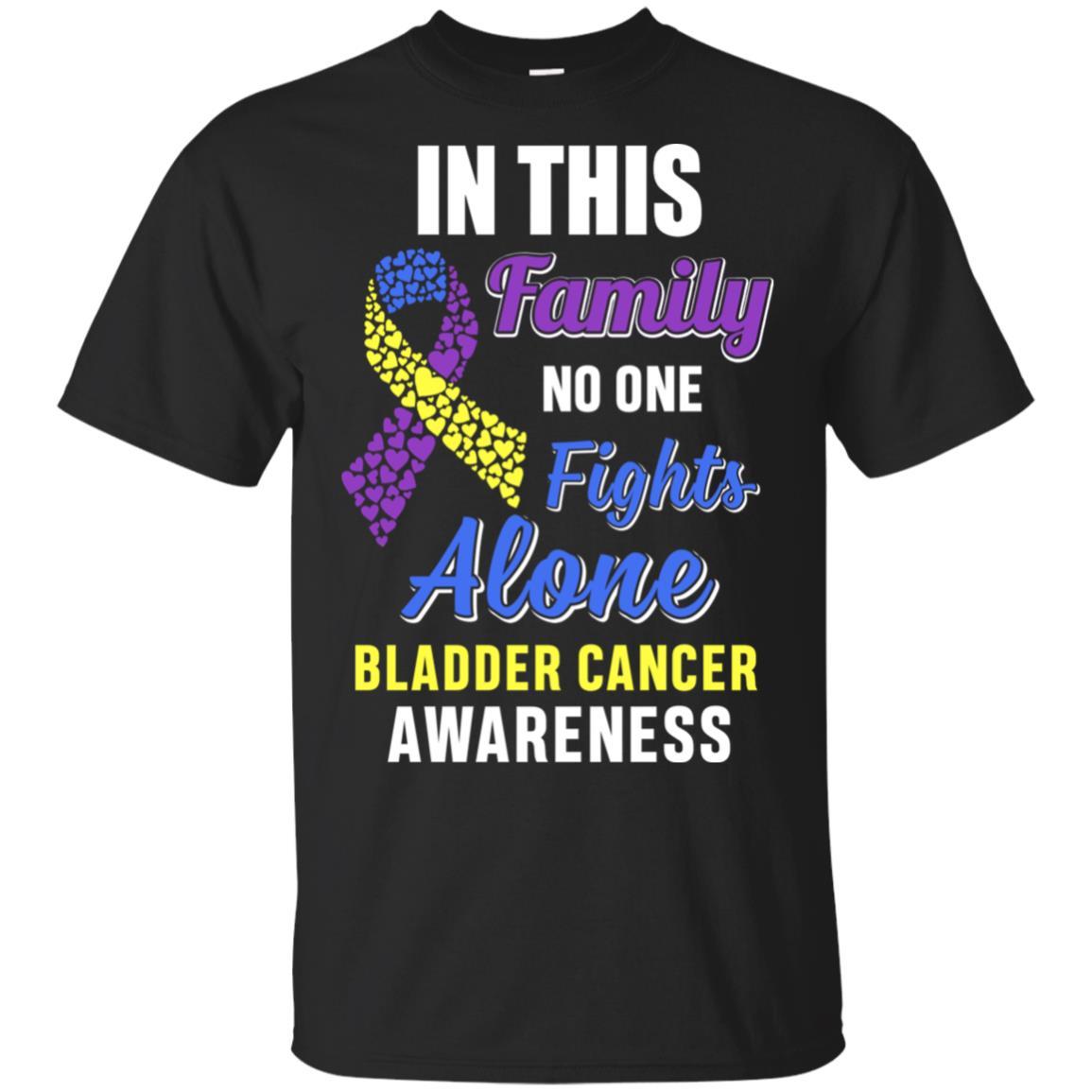 In This Family No One Fights Bladder Cancer Alone-T-Shirt & Hoodie-Classic T-Shirt-Black