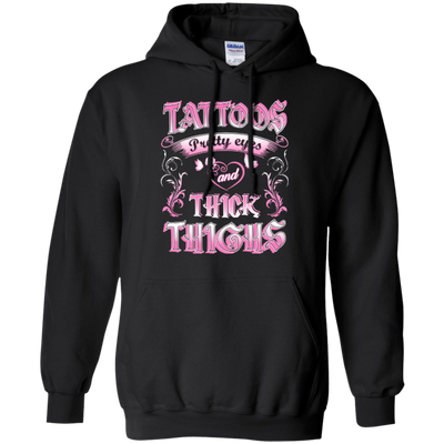 Tattoos Pretty Eyes And Thick Thighs-T-Shirt & Hoodie-Pullover Hoodie-Black