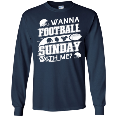 WANNA FOOTBALL SUNDAY WITH ME-T-Shirt & Hoodie-Long Sleeve T-Shirt-Navy