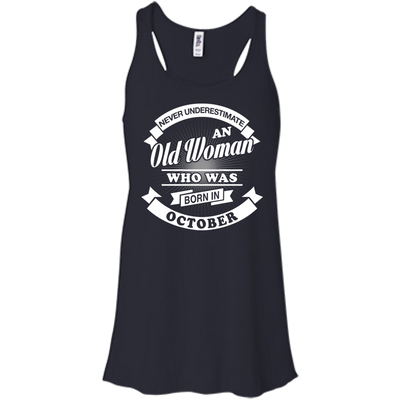 Never Underestimate An Old Woman Who Was Born In October-T-Shirt & Hoodie-Women's Flowy Racerback Tank-Midnight