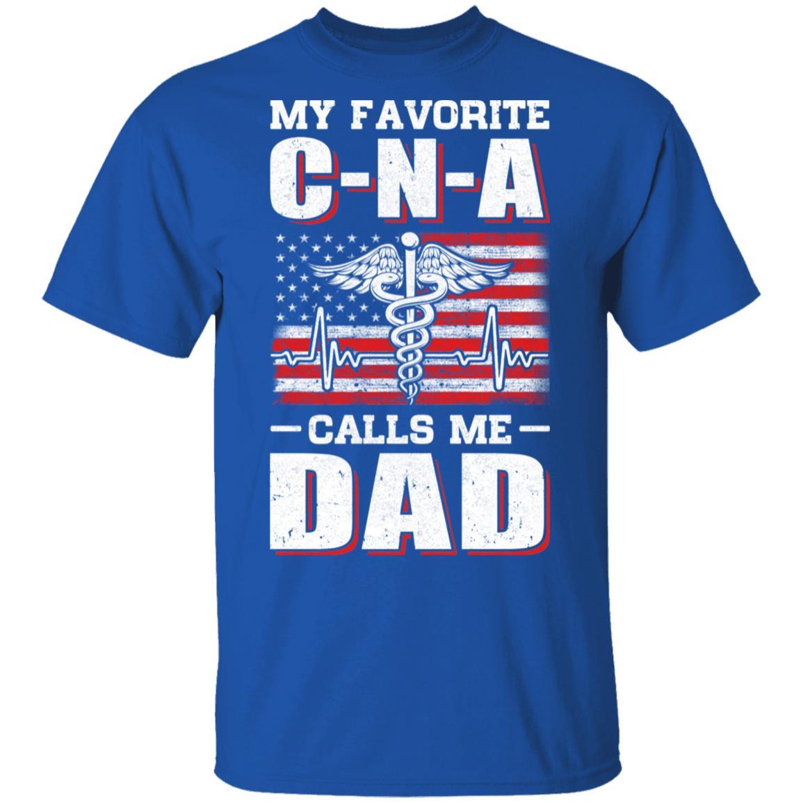 Nurse My Favorite CNA Calls Me Dad Father's Day Gifts-T-Shirt & Hoodie-Classic T-Shirt-Royal