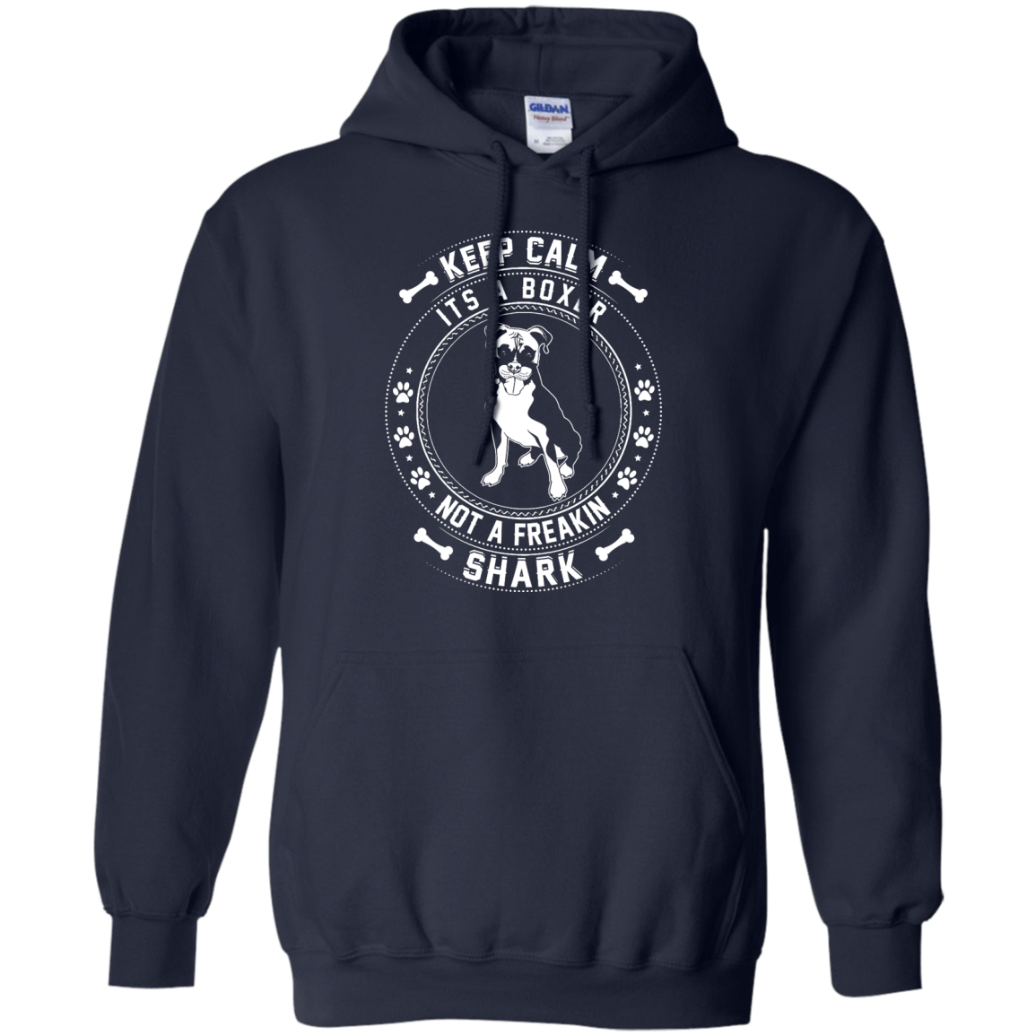 Keep Calm It's A Boxer Not A Freaking Shark-T-Shirt & Hoodie-Pullover Hoodie-Navy