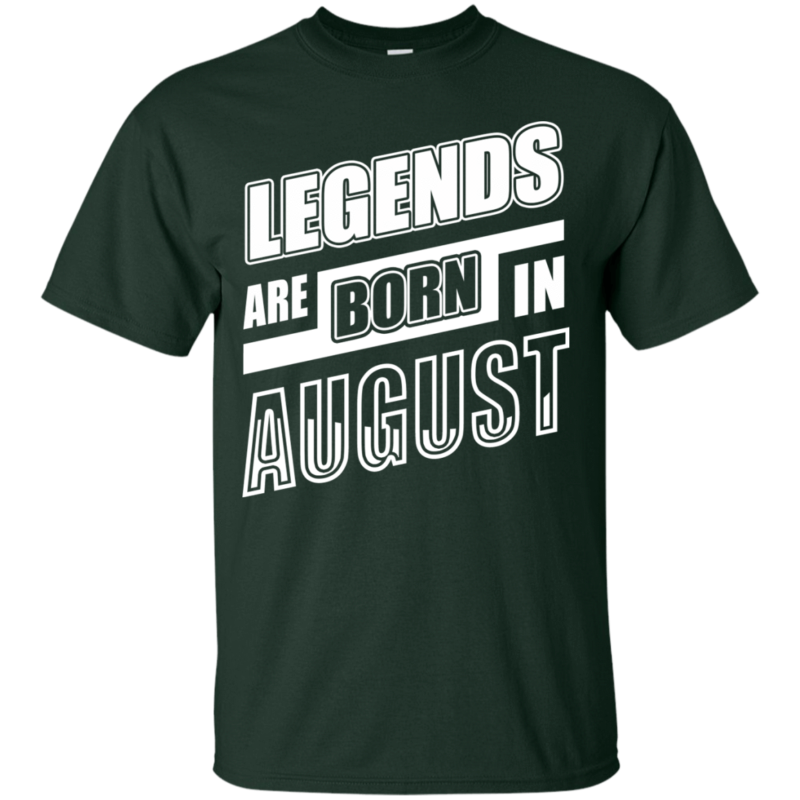 Legends are born in AUGUST-T-Shirt & Hoodie-Classic T-Shirt-Forest Green