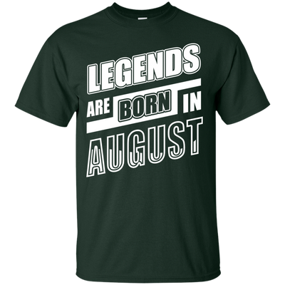 Legends are born in AUGUST-T-Shirt & Hoodie-Classic T-Shirt-Forest Green