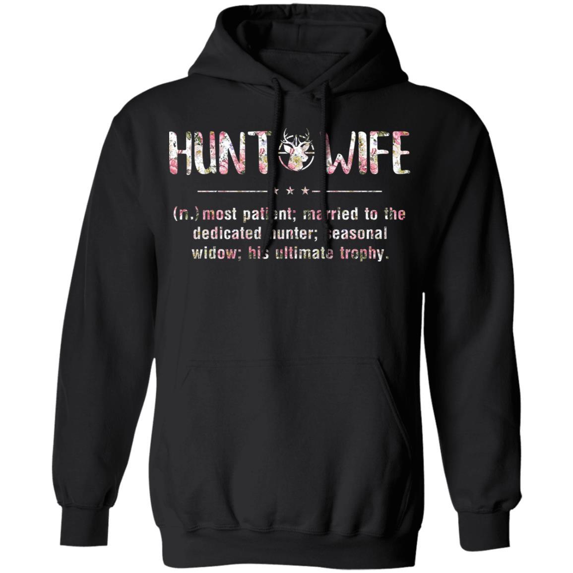 Flower Hunt Wife Most Patient Married To The Dedicated Hunter-T-Shirt & Hoodie-Pullover Hoodie-Black