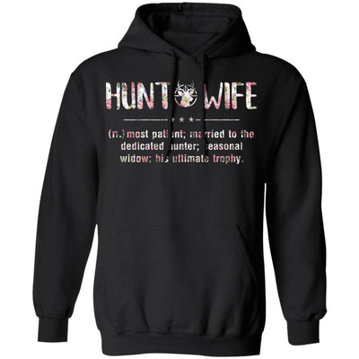 Flower Hunt Wife Most Patient Married To The Dedicated Hunter-T-Shirt & Hoodie-Pullover Hoodie-Black