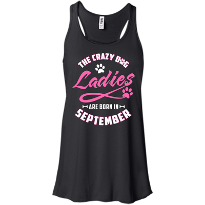 The Crazy Dog Ladies Are Born In September-T-Shirt & Hoodie-Women's Flowy Racerback Tank-Black