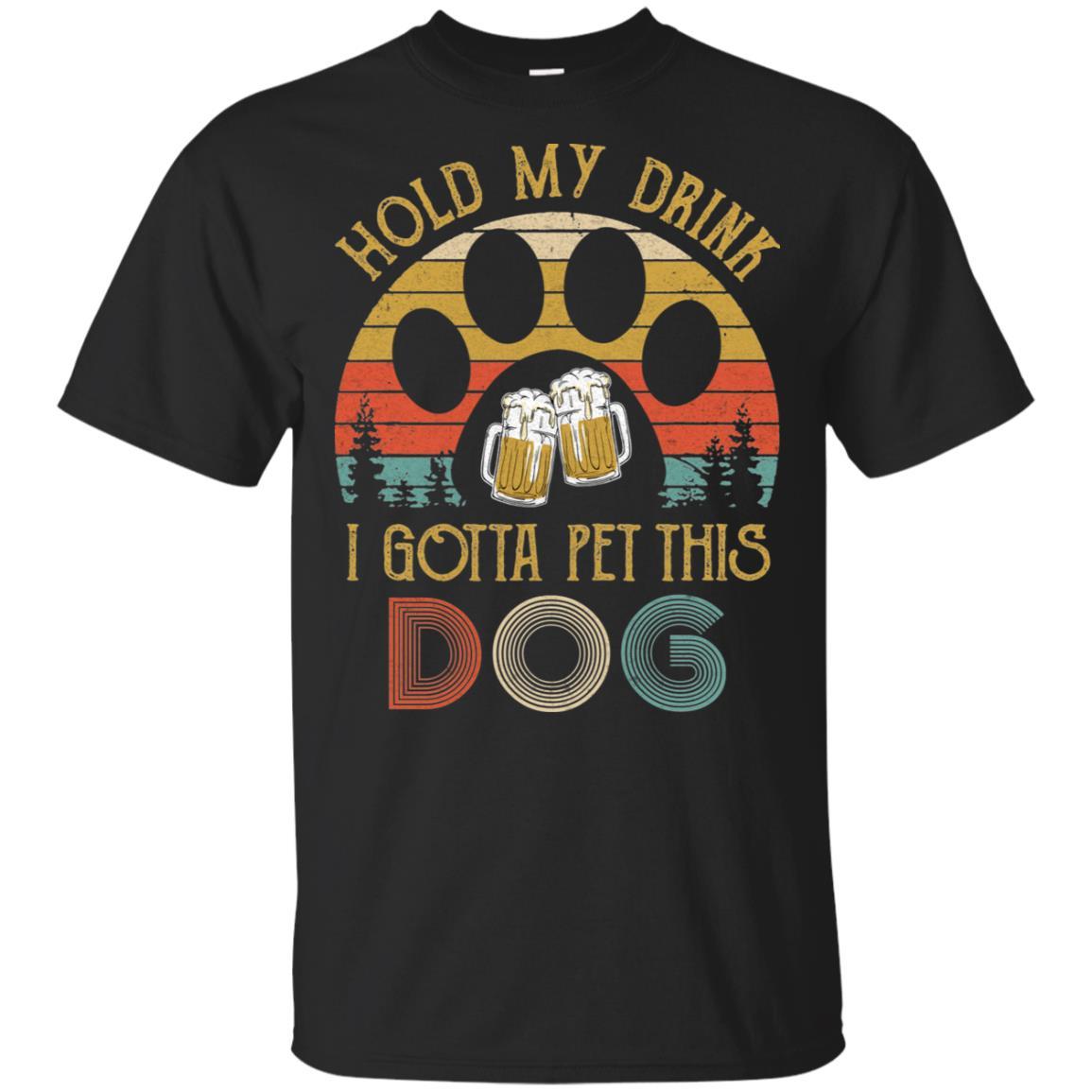 Vintage Hold My Drink I Gotta Pet This Dog Beer Lover-T-Shirt & Hoodie-Classic T-Shirt-Black