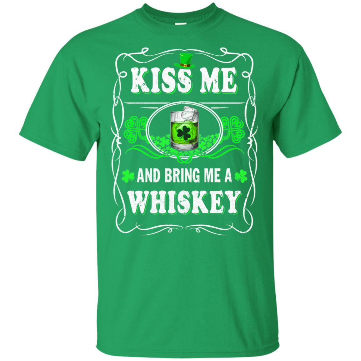 Kiss Me And Bring Me A Whiskey-T-Shirt & Hoodie-Classic T-Shirt-Irish Green