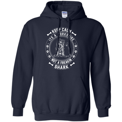 Keep Calm It's A Yorkshire Terrier Not A Freaking Shark-T-Shirt & Hoodie-Pullover Hoodie-Navy